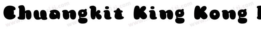 Chuangkit King Kong Regular字体转换
